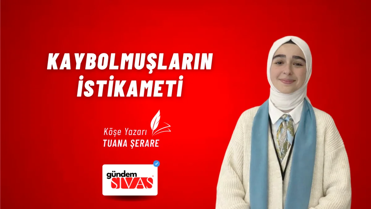 Kaybolmuşların İstikameti