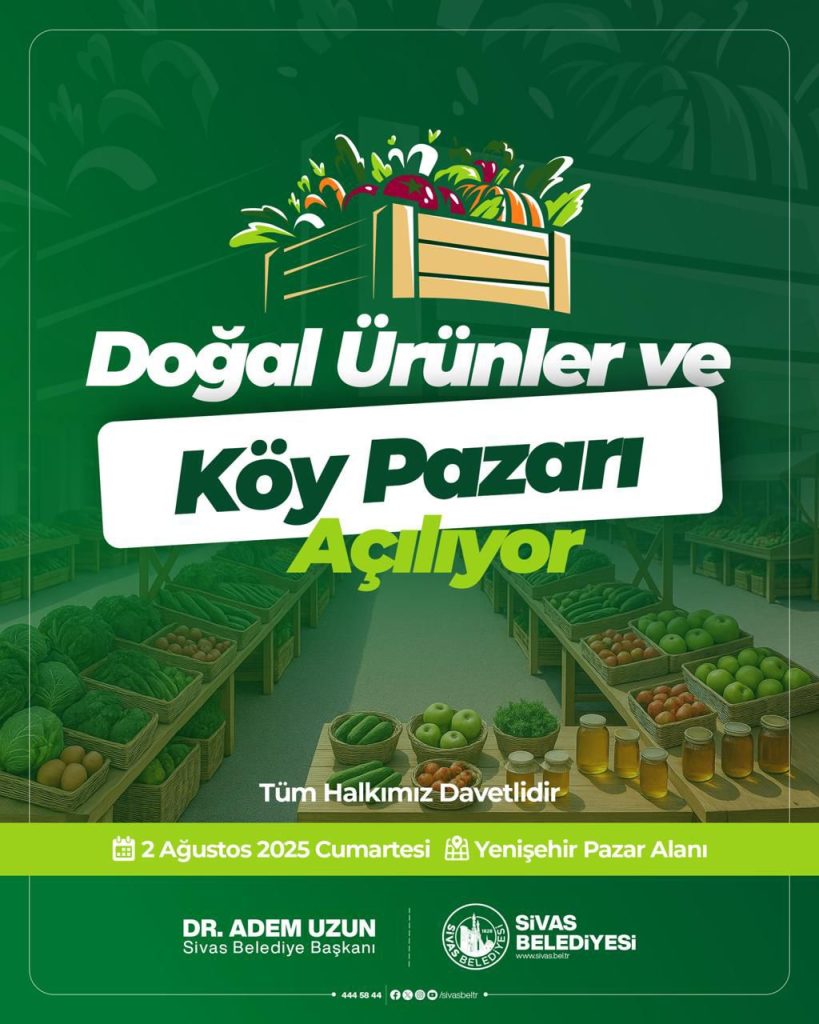 Sivas’ta Doğal Ürünler ve Köy Pazarı Açılıyor!