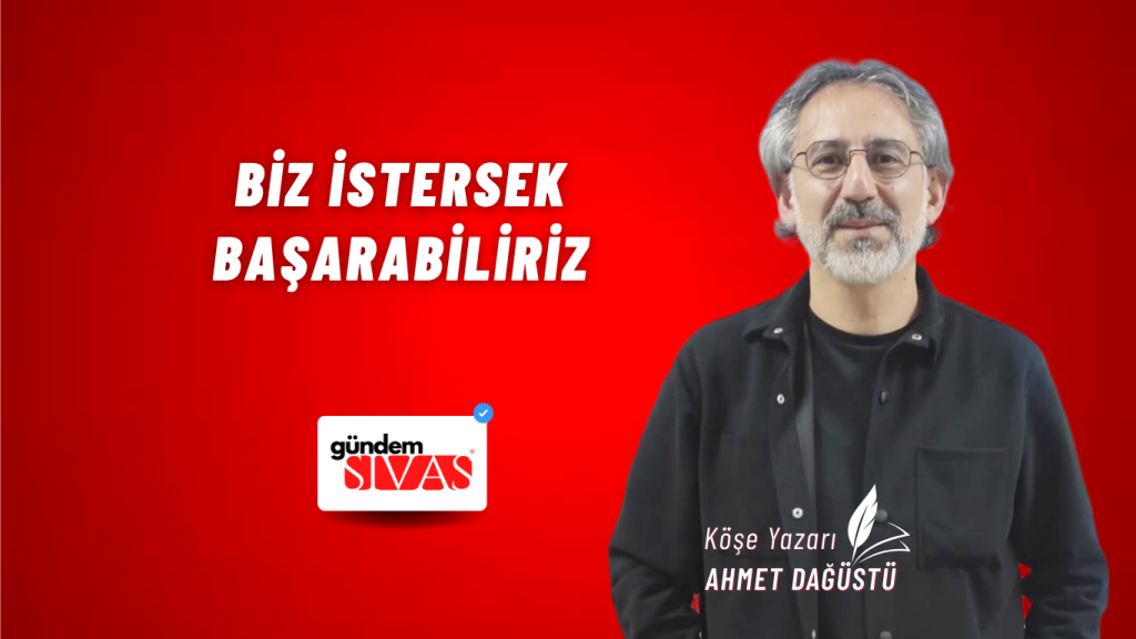 BİZ İSTERSEK BAŞARABİLİRİZ BİZ İSTERSEK BAŞARABİLİRİZ