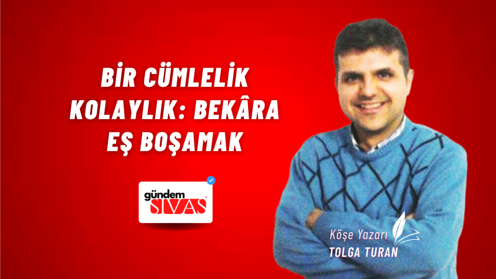 Bir Cümlelik Kolaylık: Bekâra Eş Boşamak Bir Cümlelik Kolaylık: Bekâra Eş Boşamak