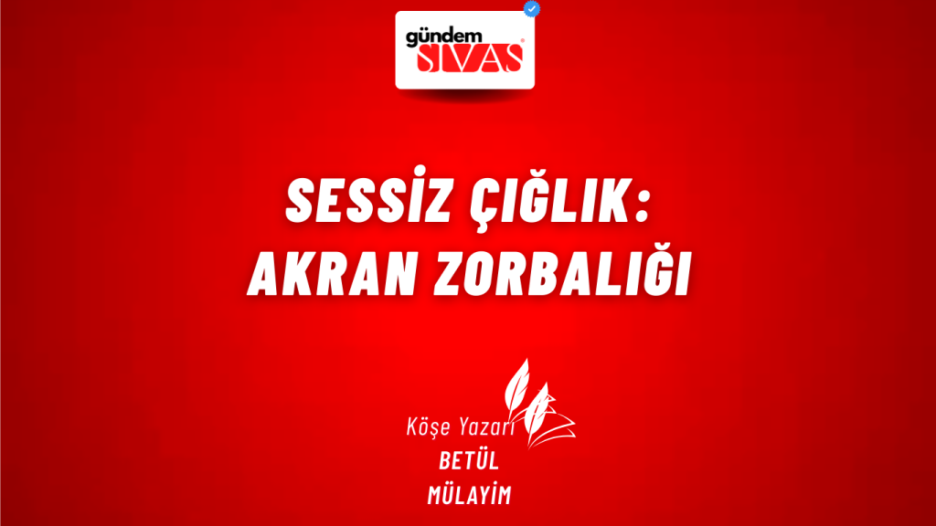 Sessiz Çığlık: Akran Zorbalığı