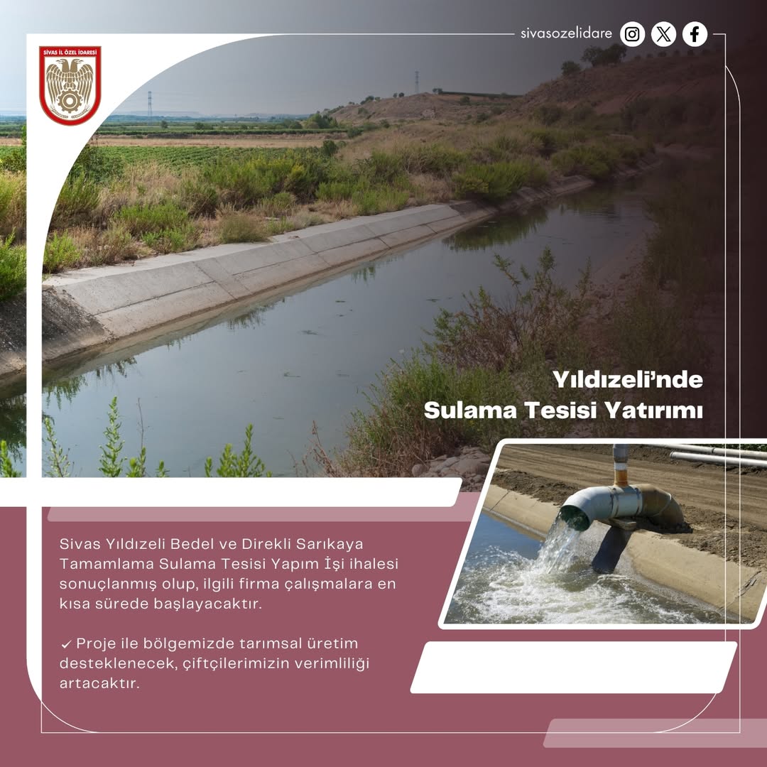 Sivas'ta Yıldızeli ve Direkli Sarıkaya Sulama Projesi İhalesi Tamamlandı