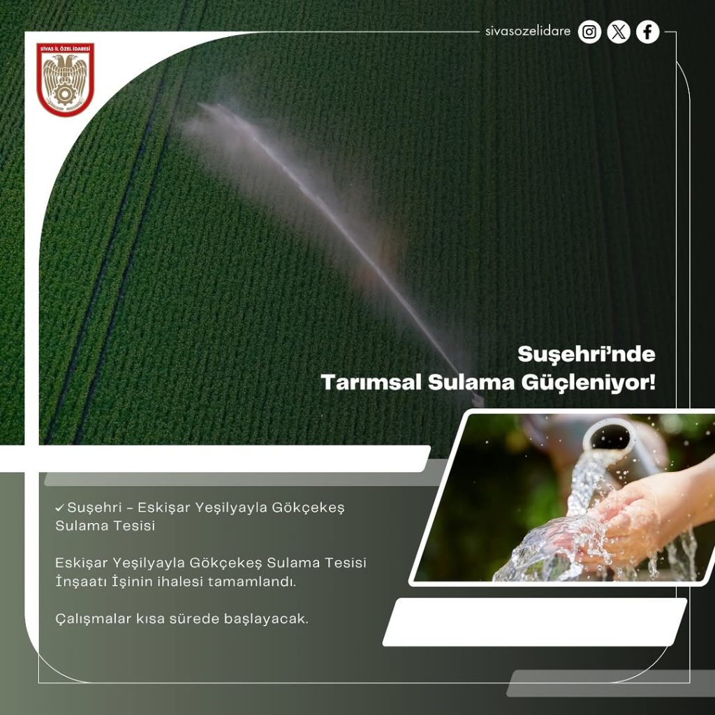 Suşehri’nde Tarımsal Sulama Projesi İhalesi Tamamlandı