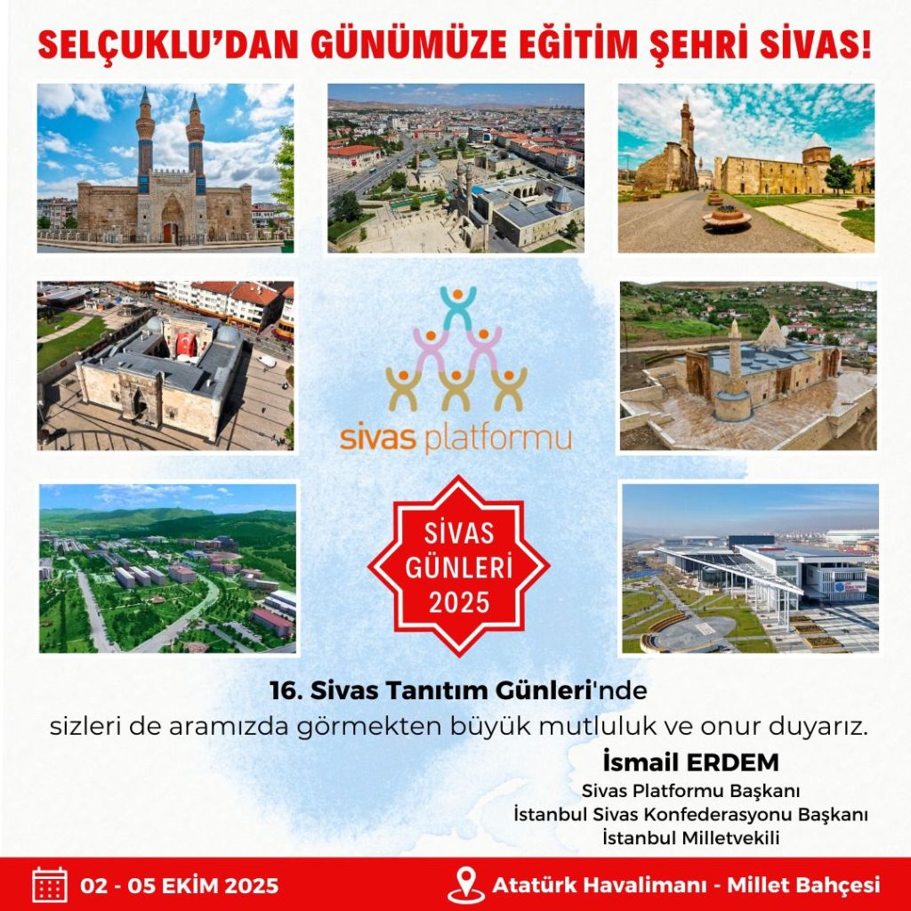 16. Sivas Tanıtım Günleri İstanbul’da Başlıyor (2-5 Ekim 2025) 16. Sivas Tanıtım Günleri İstanbul’da Başlıyor (2-5 Ekim 2025)