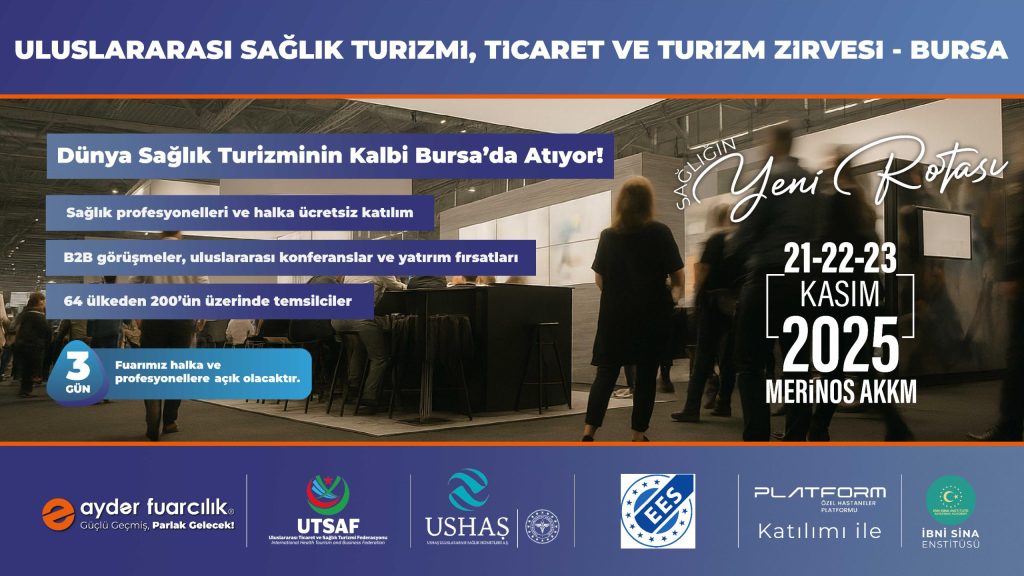Dünya sağlık turizminin kalbi Bursa’da atacak! Dünya sağlık turizminin kalbi Bursa’da atacak!