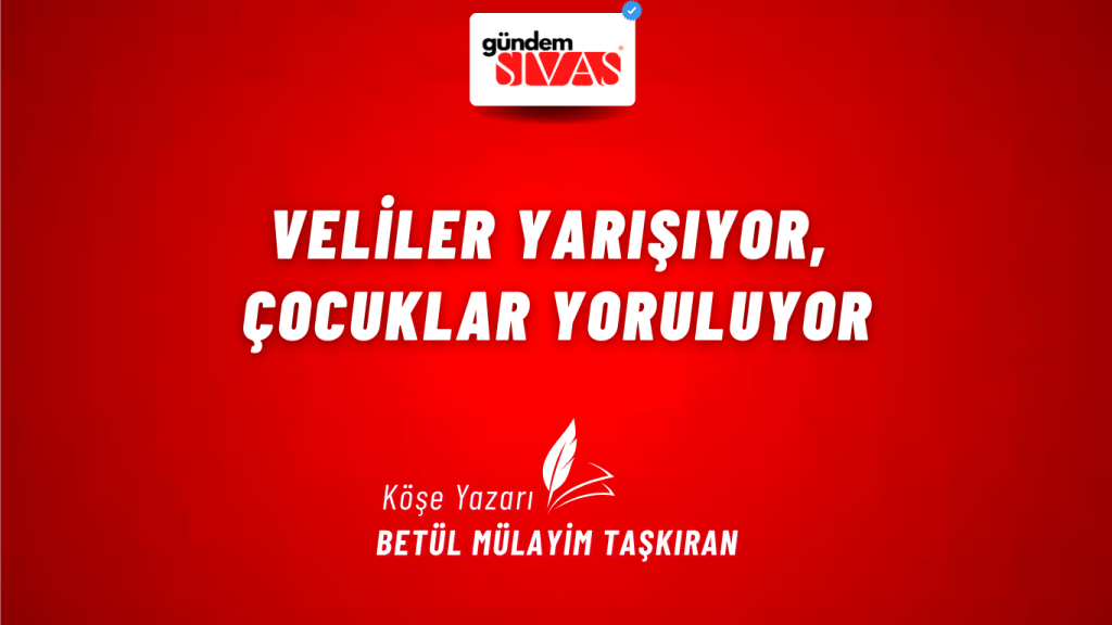 Veliler Yarışıyor, Çocuklar Yoruluyor Veliler Yarışıyor, Çocuklar Yoruluyor
