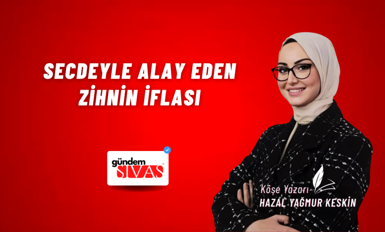 Secdeyle Alay Eden Zihnin İflası Web 10 | Gündem Sivas™ Haber