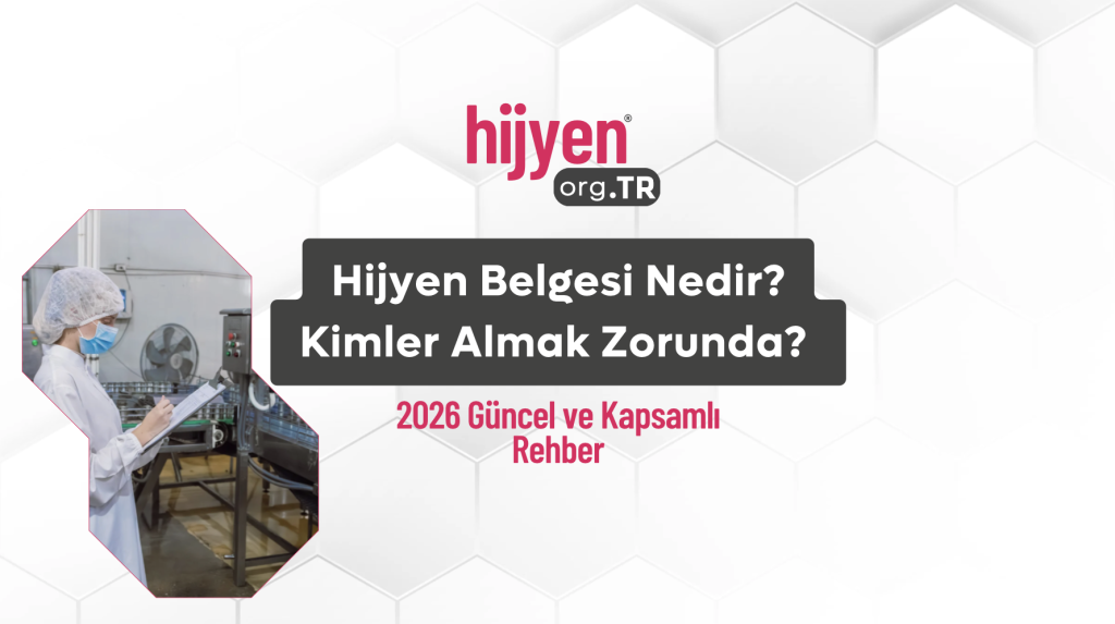 2026 Hijyen Belgesi: Üniversite Onaylı e-Devlet Yansıyan Eğitim Rehberi 2026 Hijyen Belgesi: Üniversite Onaylı e-Devlet Yansıyan Eğitim Rehberi