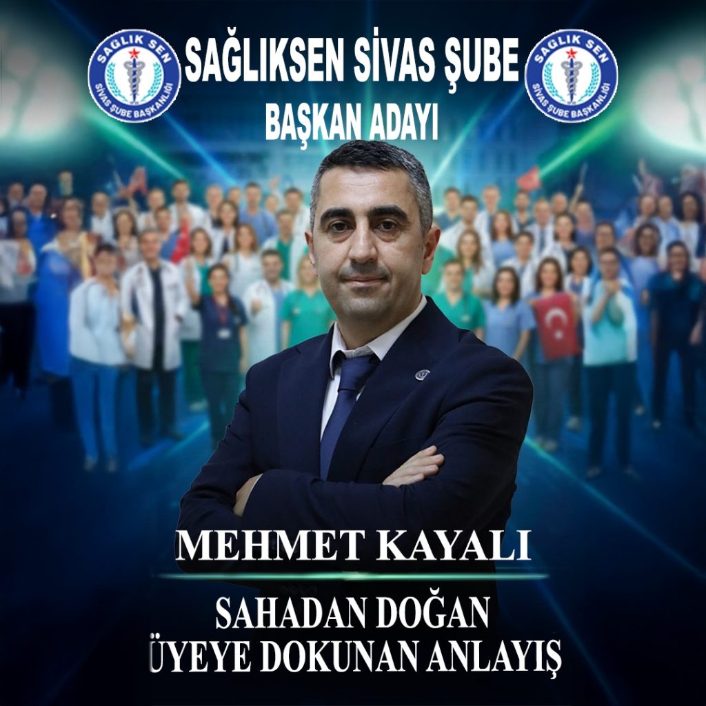 Sağlık-Sen Sivas’ta Yeni Dönem Mesajı: Mehmet Kayalı Şube Başkanlığına Adaylığını Açıkladı Mehmet Kayali 2 | Gündem Sivas™ Haber