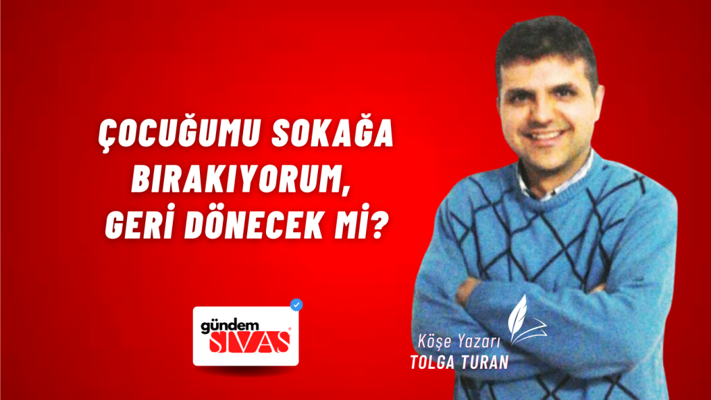 Çocuğumu Sokağa Bırakıyorum, Geri Dönecek mi? Çocuğumu Sokağa Bırakıyorum, Geri Dönecek mi?