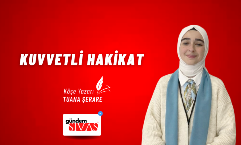 Kuvvetli Hakikat Web 12 | Gündem Sivas™ Haber