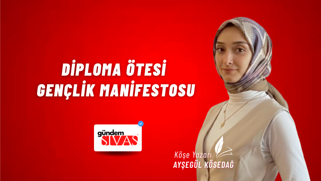 Diploma Ötesi Gençlik Manifestosu Diploma Ötesi Gençlik Manifestosu