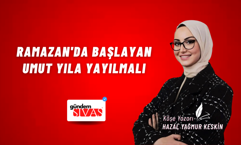 Ramazan'da Başlayan Umut Yıla Yayılmalı Web 9 | Gündem Sivas™ Haber