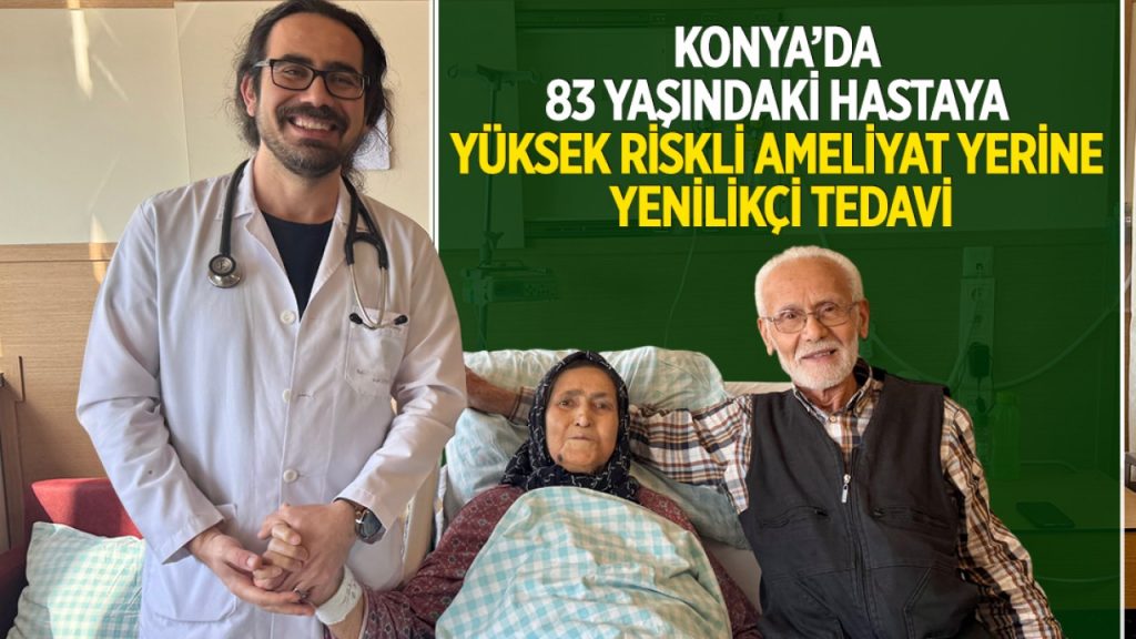 Konya’da 83 Yaşındaki Kalp Hastasına Kasıktan Kapalı Müdahale: Türkiye’de Nadir Uygulanan Yöntemle Hayata Tutundu tedavi | Gündem Sivas™ Haber